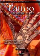 Tattoo - vida Gravada na pele